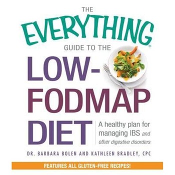 Everything Guide to the Low-Fodmap Diet Everything Guide to the Low-Fodmap Diet