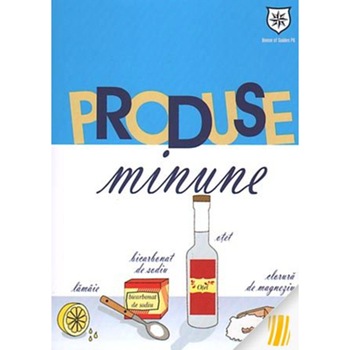 Produse minune - 1001 utilizari ale celor mai banale produse - Nathalie Semenuik,Nathalie Cousin Produse minune - 1001 utilizari ale celor mai banale produse - Nathalie Semenuik,Nathalie Cousin