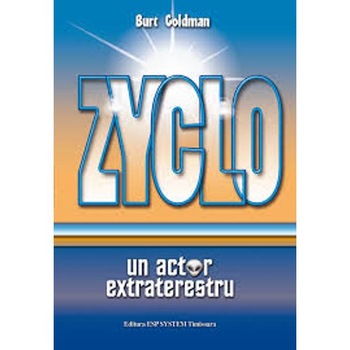 Zyclo, un actor extraterestru - Burt Goldman Zyclo, un actor extraterestru - Burt Goldman