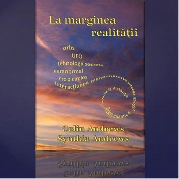 La Marginea Realitatii - Colin Andrews & Synthia Andrews La Marginea Realitatii - Colin Andrews & Synthia Andrews