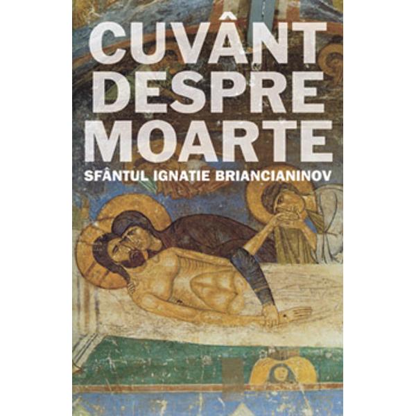 Cuvant despre moarte - Sf. I. Briancianinov