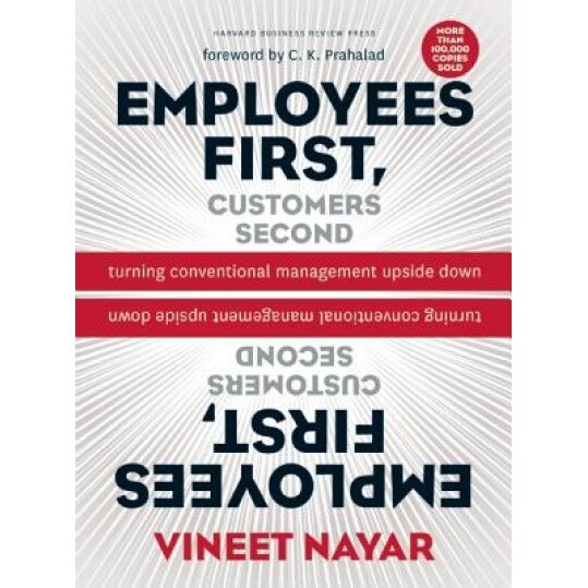 Employees First, Customers Second: Turning Conventional Management Upside Down - Vineet Nayar