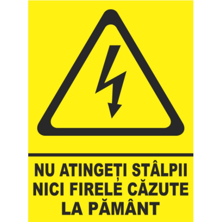 Indicator Nu atingeti stalpii nici firele cazute la pamant, Sticker autocolant, Cri-Flo, Dimensiune A4 21x30 cm
