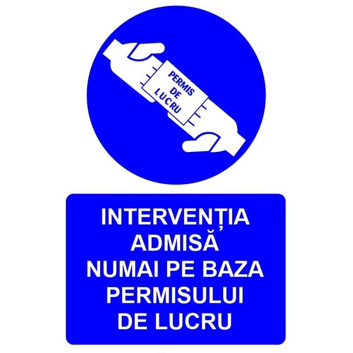 Indicator Interventia admisa numai pe baza permisului de lucru indicator de obligativitate, Sticker autocolant, Cri-Flo, Dimensiune A4 21x30 cm