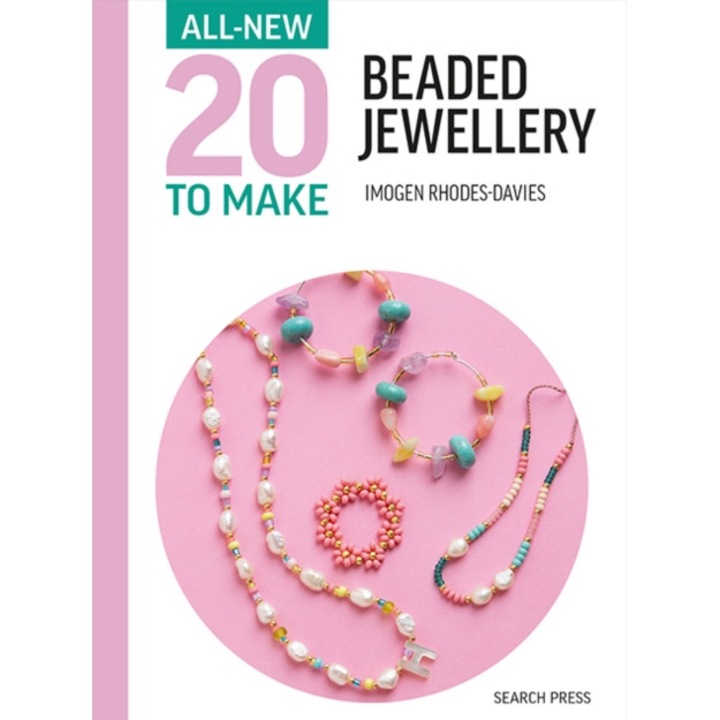 All-new Twenty To Make: Beaded Jewellery - Imogen Rhodes-davies - Imogen Rhodes-davies