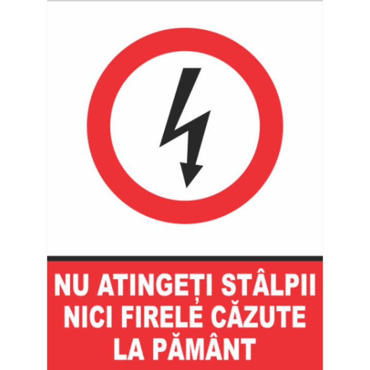 Indicator Nu atingeti stalpiii nici firele cazute la pamant, Sticker autocolant, Cri-Flo, Dimensiune A4 21x30 cm