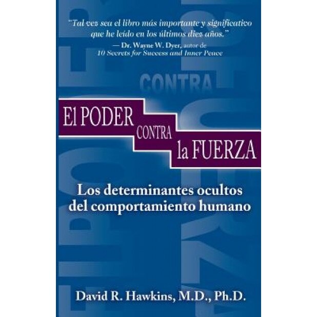 El Poder Contra La Fuerza, David R. Hawkins
