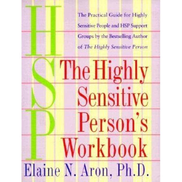 The Highly Sensitive Person's Workbook, Elaine N. Aron