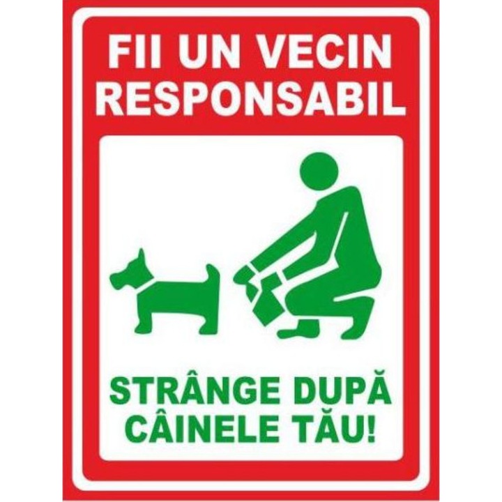 Indicator Fii un vecin responsabil strange dupa cainele tau, Sticker autocolant, Cri-Flo, Dimensiune A4 21x30 cm