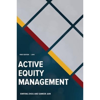 Active Equity Management - Xinfeng Zhou (Author) Active Equity Management - Xinfeng Zhou (Author)