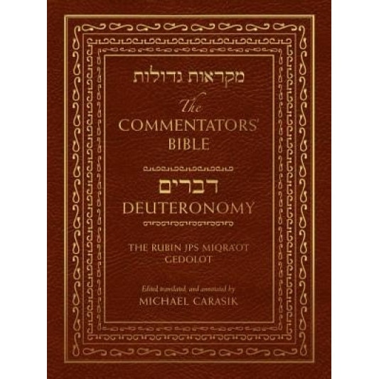 The Commentators' Bible: Deuteronomy: The Rubin JPS Miqra'ot Gedolot, Michael Carasik (Author)