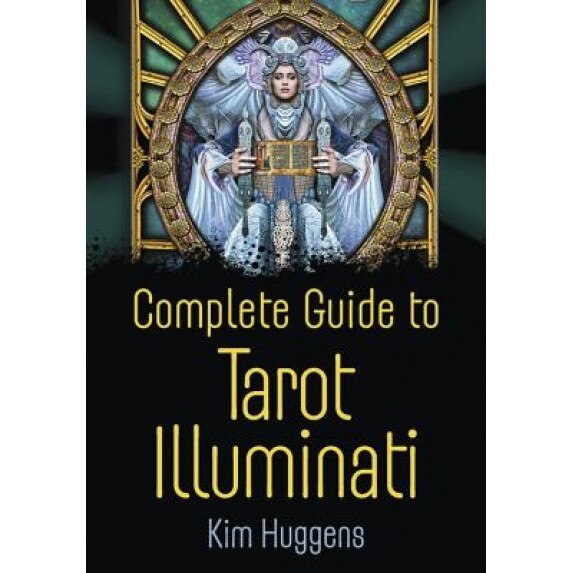 Complete Guide to Tarot Illuminati - Kim Huggens (Author)