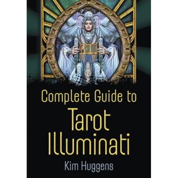 Complete Guide to Tarot Illuminati - Kim Huggens (Author) Complete Guide to Tarot Illuminati - Kim Huggens (Author)