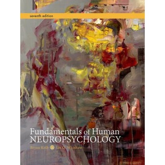 Fundamentals of Human Neuropsychology - Bryan Kolb (Author)