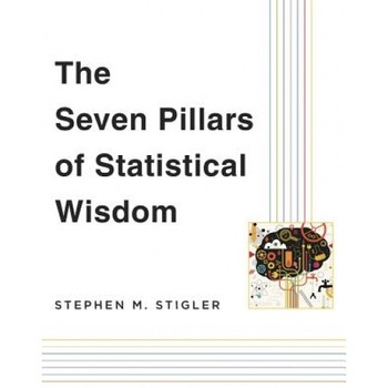 The Seven Pillars of Statistical Wisdom, Stephen M. Stigler (Author) The Seven Pillars of Statistical Wisdom, Stephen M. Stigler (Author)