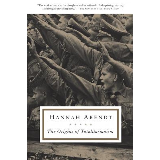 The Origins of Totalitarianism, Hannah Arendt