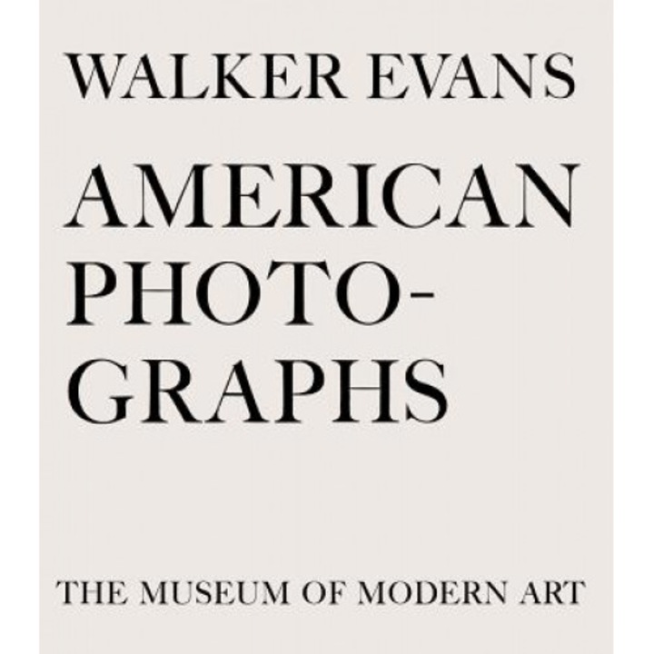 Walker Evans: American Photographs, Lincoln Kirstein (Text by (Art/Photo Books))