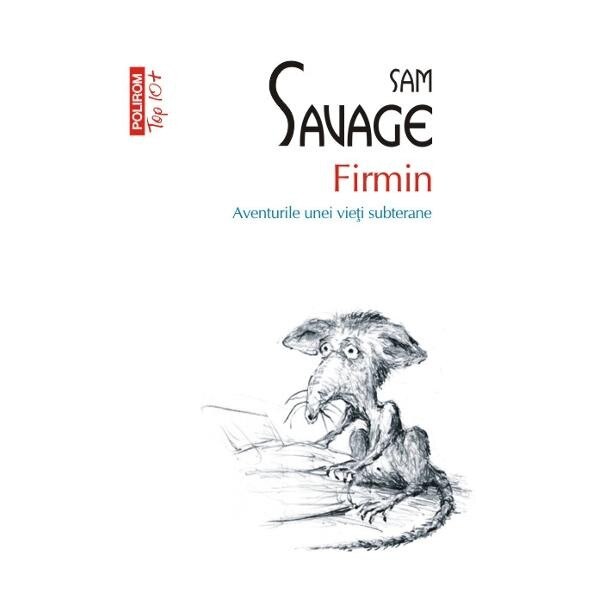Firmin. Aventurile unei vieti - Sam Savage