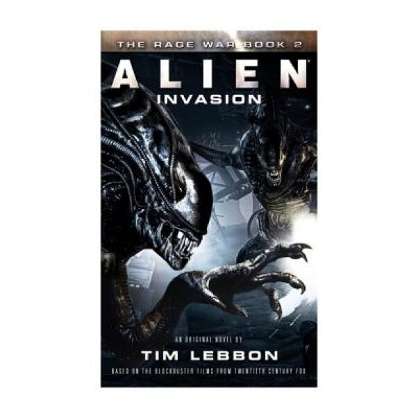 Alien: Invasion: The Rage War 2, Tim Lebbon (Author)