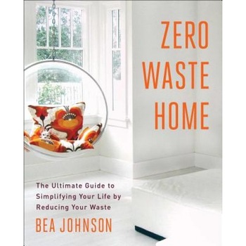 Zero Waste Home, Bea Johnson (Author) Zero Waste Home, Bea Johnson (Author)