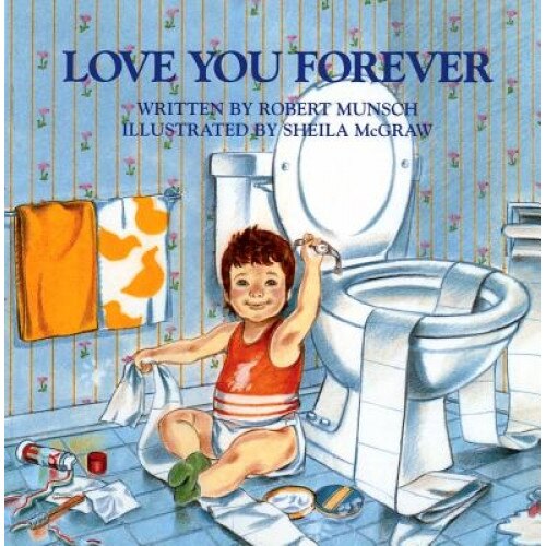 Love You Forever, Robert N. Munsch