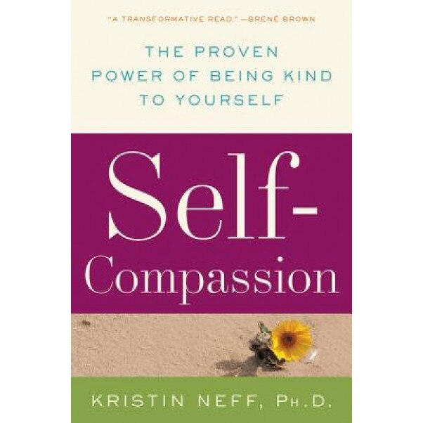 Self-Compassion, Kristin Neff (Author)