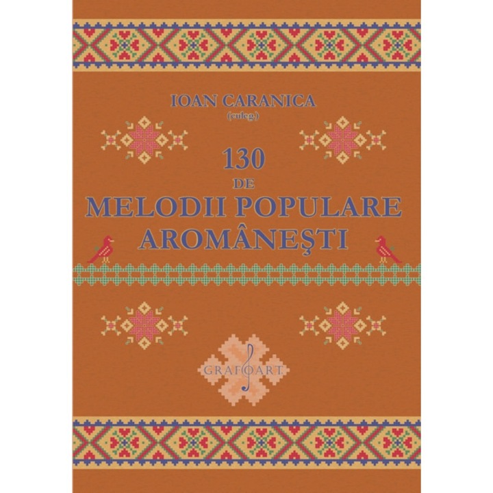 130 de melodii populare aromanesti - Ioan Caranica