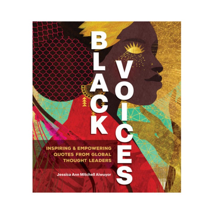 Black Voices: Inspiring & Empowering Quotes From Global Thought Leaders - Jessica Ann Mitchell Aiwuyor