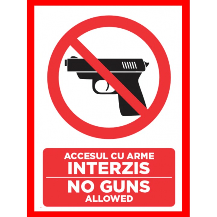 Indicator Accesul cu arme interzis no guns allowed, Sticker autocolant, Cri-Flo, Dimensiune A5 21x15 cm