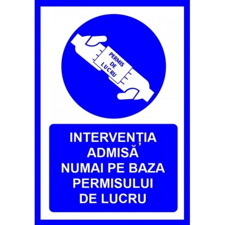 Indicator Pentru interventia admisa numai pe baza permisului de lucru, Sticker autocolant, Cri-Flo, Dimensiune A4 21x30 cm