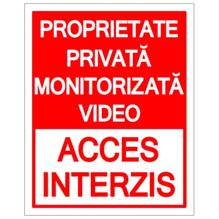 Indicator Semn de proprietate privata monitorizata video acces interzis, Sticker autocolant, Cri-Flo, Dimensiune A3 42x30 cm