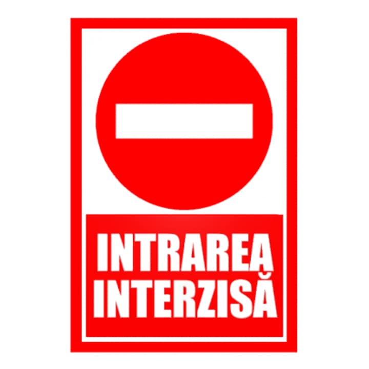 Indicator Semn de intrarea interzisa, Sticker autocolant, Cri-Flo, Dimensiune A4 21x30 cm