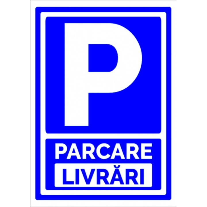 Indicator Semn de parcare livrari, Sticker autocolant, Cri-Flo, Dimensiune A3 42x30 cm