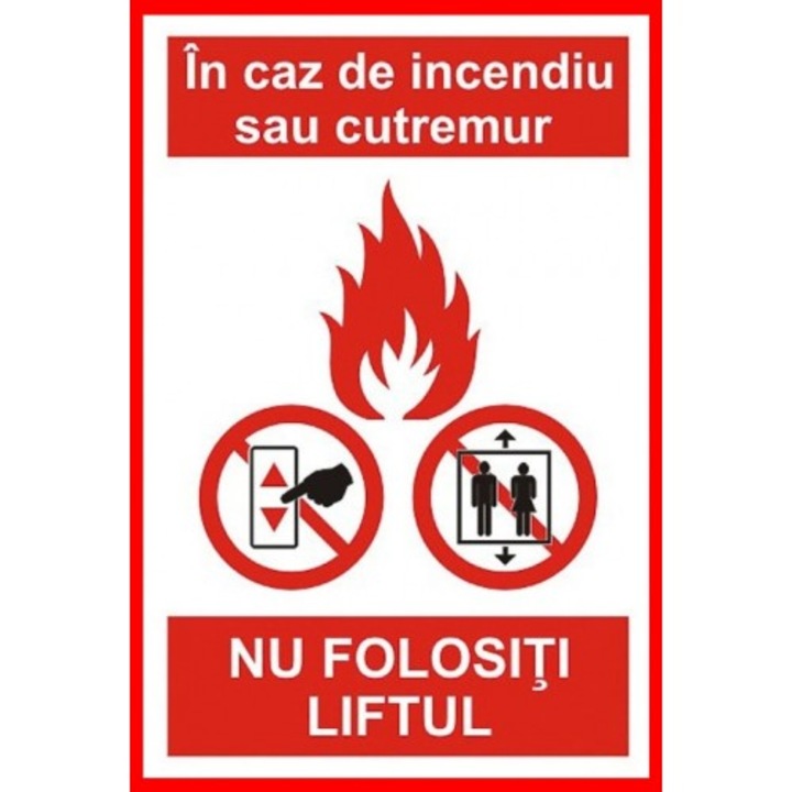 Indicator Semn in caz de incendiu sau cutremur nu folositi liftul, Sticker autocolant, Cri-Flo, Dimensiune A4 21x30 cm