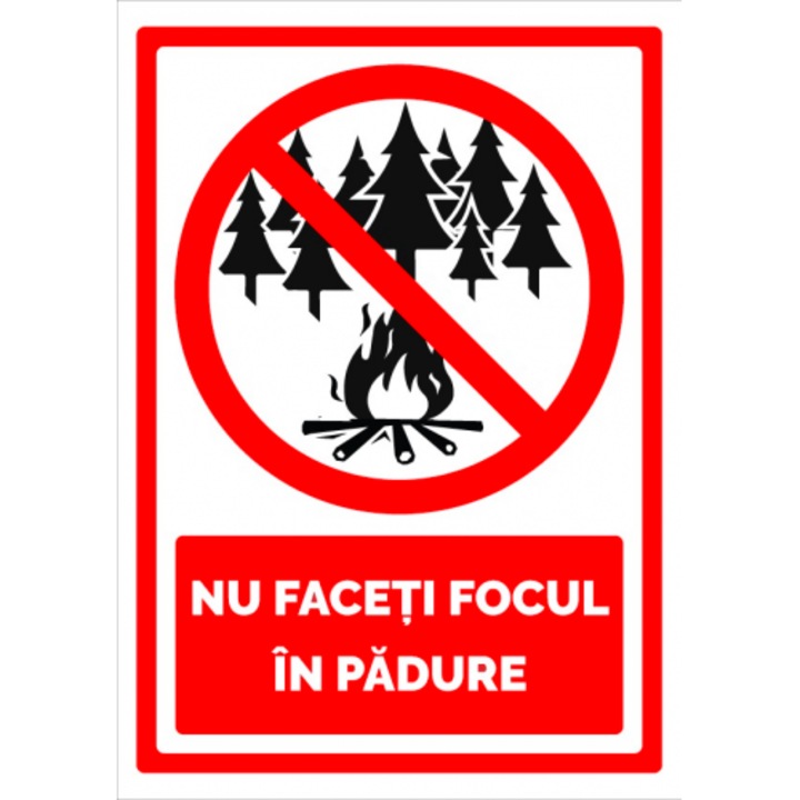Indicator Semn nu faceti focul in padure, Sticker autocolant, Cri-Flo, Dimensiune A3 42x30 cm