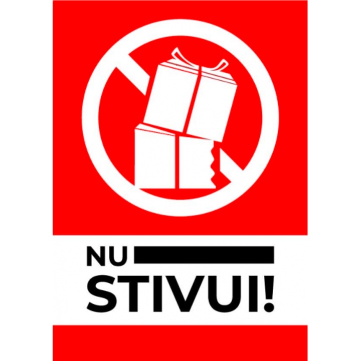 Indicator Semn pentru nu stivui, Sticker autocolant, Cri-Flo, Dimensiune A3 42x30 cm