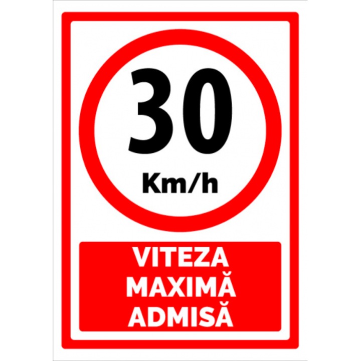 Indicator Semn pentru 30 km viteza maxima admisa, Sticker autocolant, Cri-Flo, Dimensiune A5 21x15 cm
