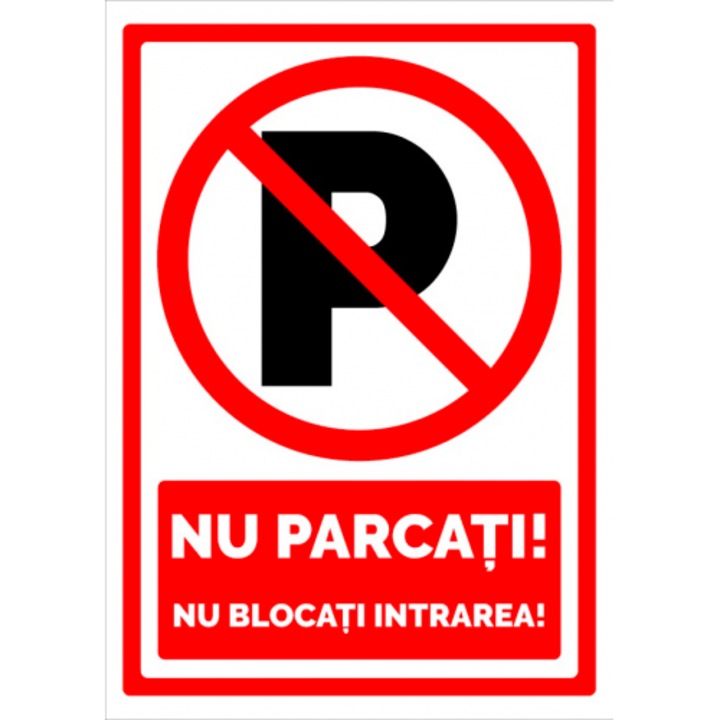 Indicator Semn nu parcati nu blocati intrarea, Sticker autocolant, Cri-Flo, Dimensiune A4 21x30 cm