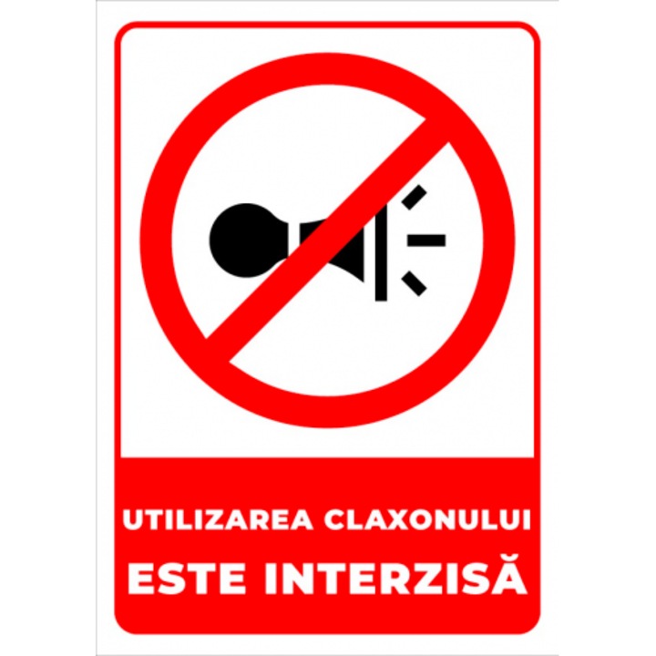 Indicator Semn pentru utilizarea claxonului interzisa, Sticker autocolant, Cri-Flo, Dimensiune A3 42x30 cm