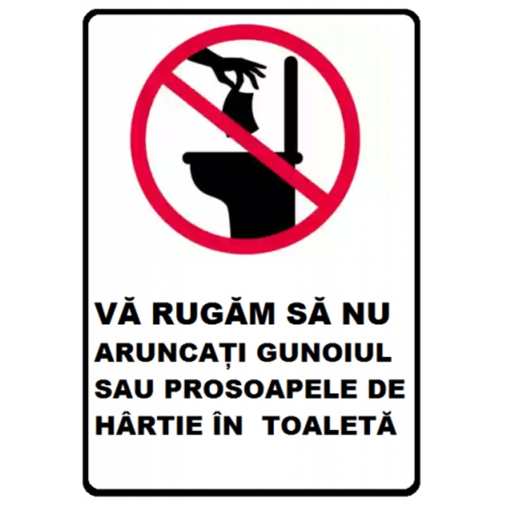 Indicator Va rugam sa nu aruncati gunoiul sau prosoapele de hartie in toaleta, Sticker autocolant, Cri-Flo, Dimensiune A4 21x30 cm
