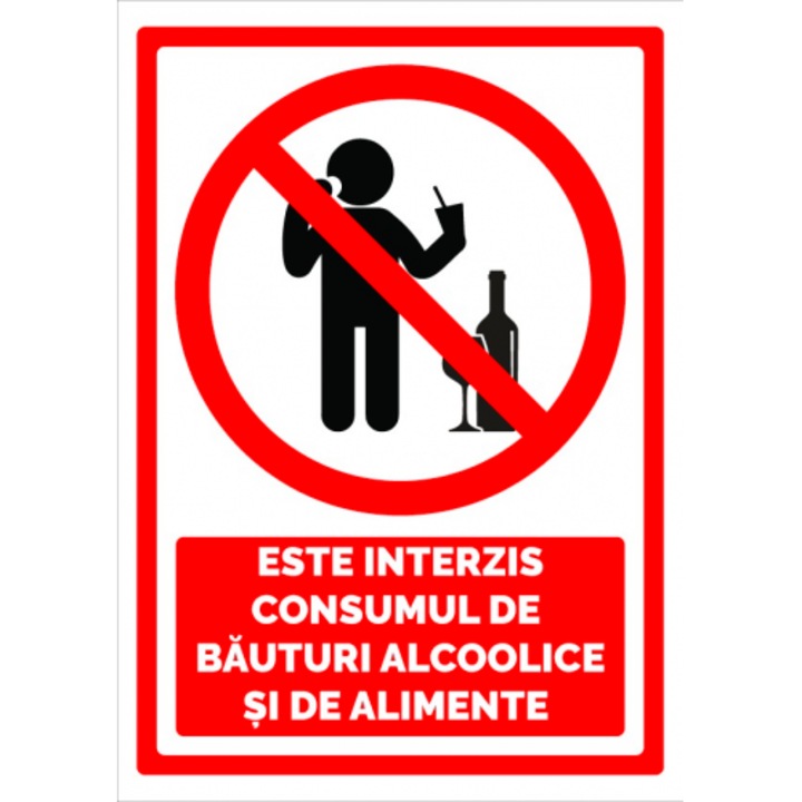 Indicator Semn este interzis consumul de bauturi alcoolice si de alimente, Sticker autocolant, Cri-Flo, Dimensiune A4 21x30 cm