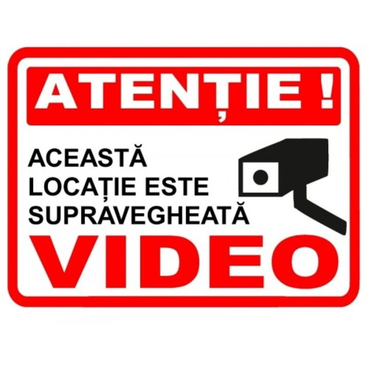 Indicator Atentie aceasta locatie este supravegheata video, Sticker autocolant, Cri-Flo, Dimensiune A5 21x15 cm