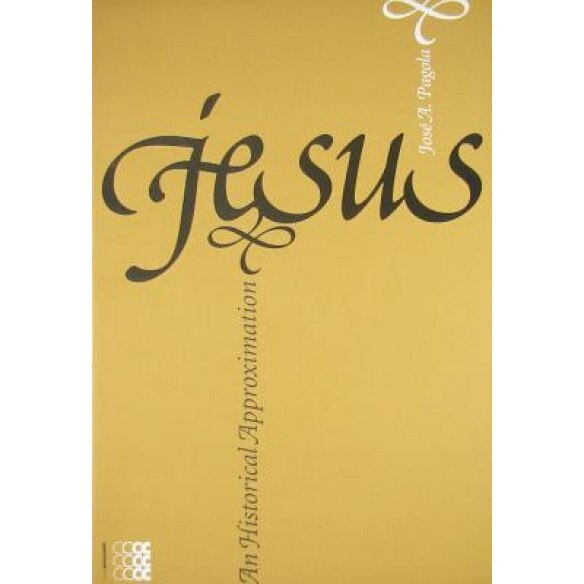 Jesus, an Historical Approximation, Jose A. Pagola (Author)
