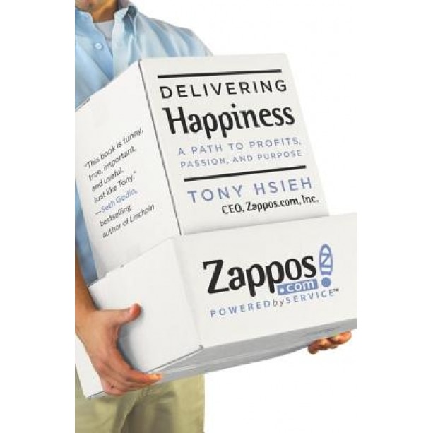 Delivering Happiness: A Path to Profits, Passion, and Purpose - Tony Hsieh