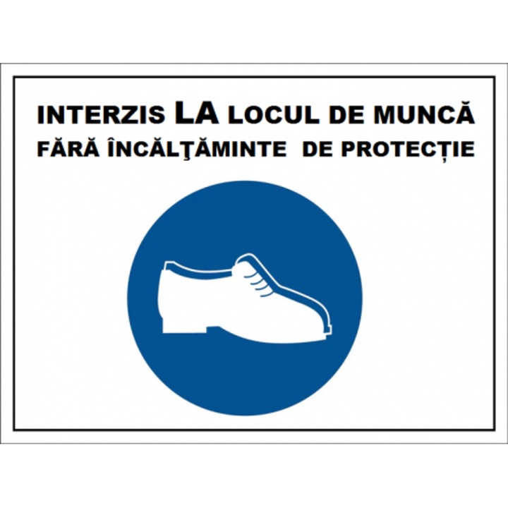 Indicator Interzis la locul de munca fara incaltaminte de protectie, Sticker autocolant, Cri-Flo, Dimensiune A3 42x30 cm