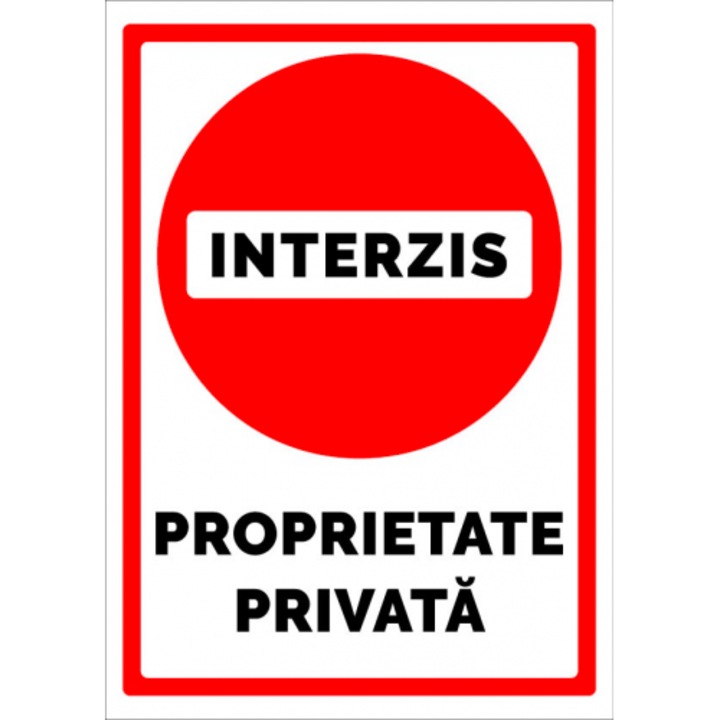 Indicator Semn de interzis proprietate privata, Sticker autocolant, Cri-Flo, Dimensiune A3 42x30 cm