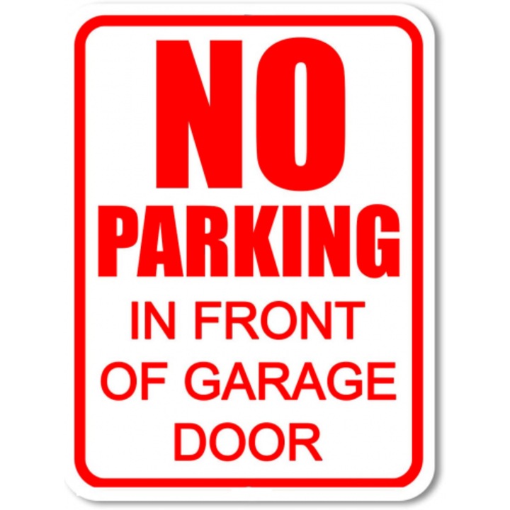 Indicator No parking in front of garage door sign, Sticker autocolant, Cri-Flo, Dimensiune A3 42x30 cm