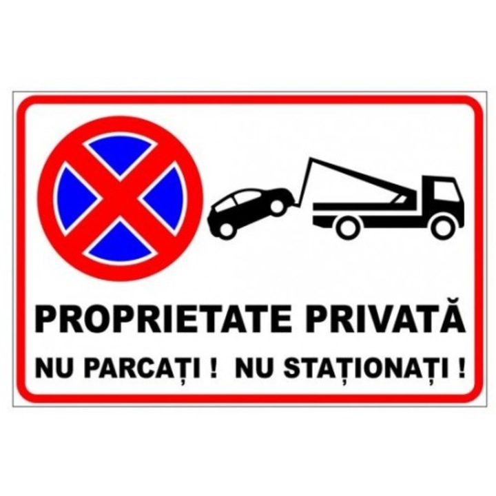 Indicator Nu parcati si nu stationati proprietate privata, Sticker autocolant, Cri-Flo, Dimensiune A5 21x15 cm