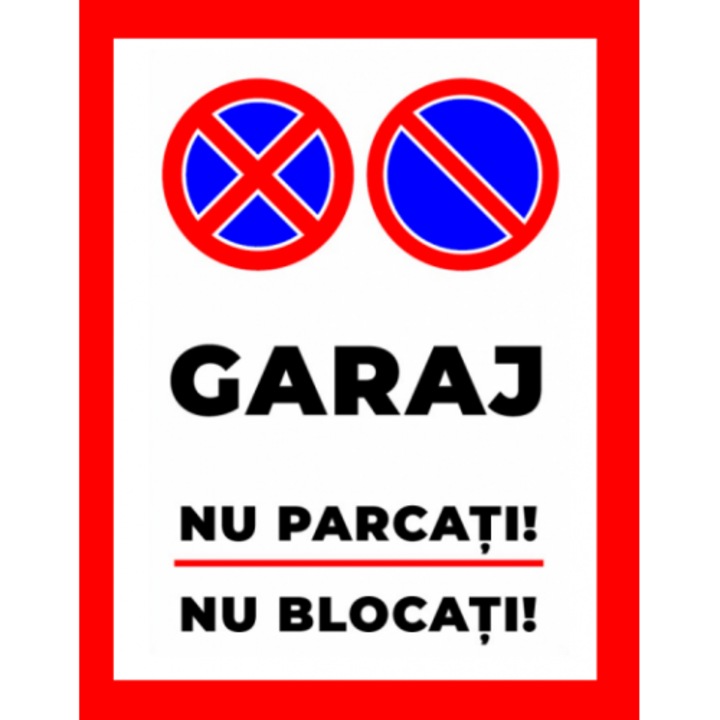 Indicator Placute garaj nu parcati nu blocati, Sticker autocolant, Cri-Flo, Dimensiune A4 21x30 cm
