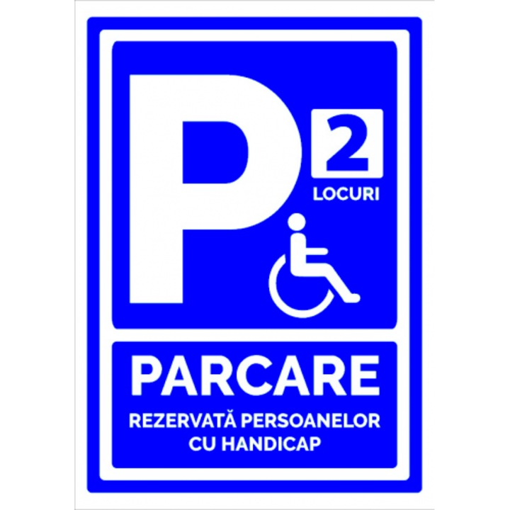 Indicator Semn cu doua locuri pentru parcare rezervata persoanelor cu handicap, Sticker autocolant, Cri-Flo, Dimensiune A4 21x30 cm